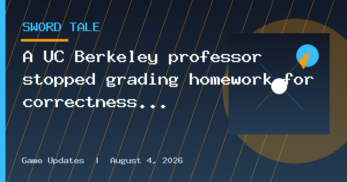 A UC Berkeley professor stopped grading homework for correctness