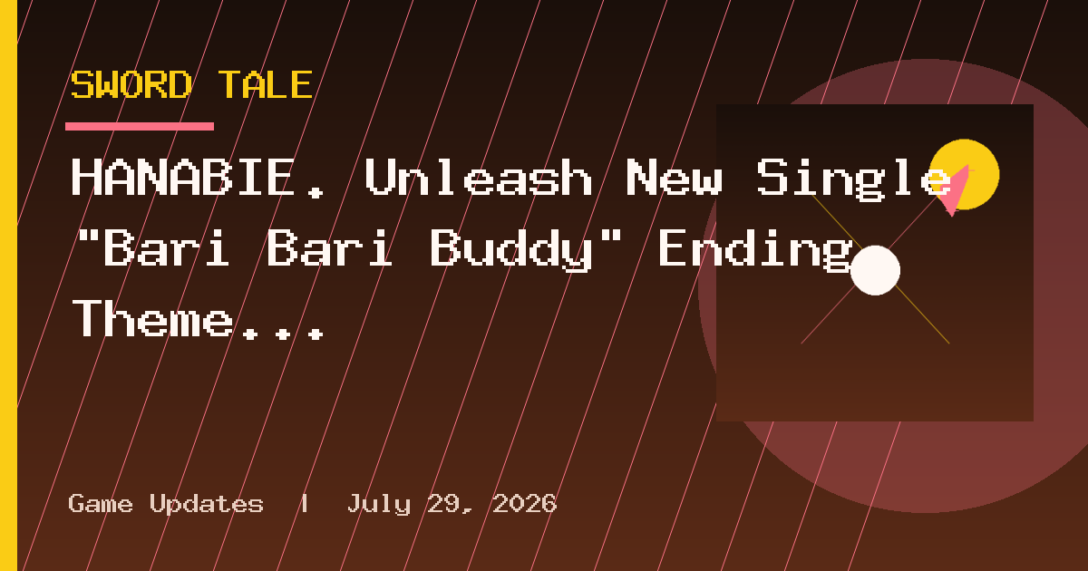 HANABIE. Unleash New Single “Bari Bari Buddy” Ending Theme Song For Anime Series