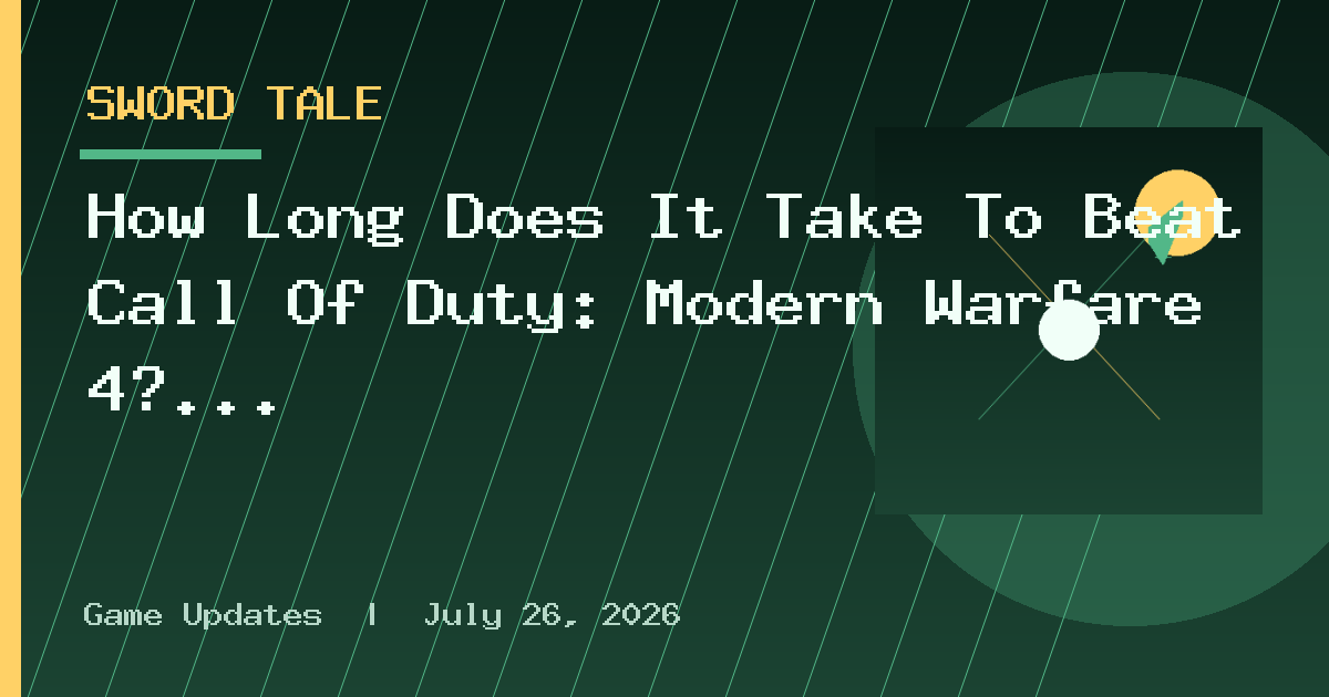 How Long Does It Take To Beat Call Of Duty: Modern Warfare 4?