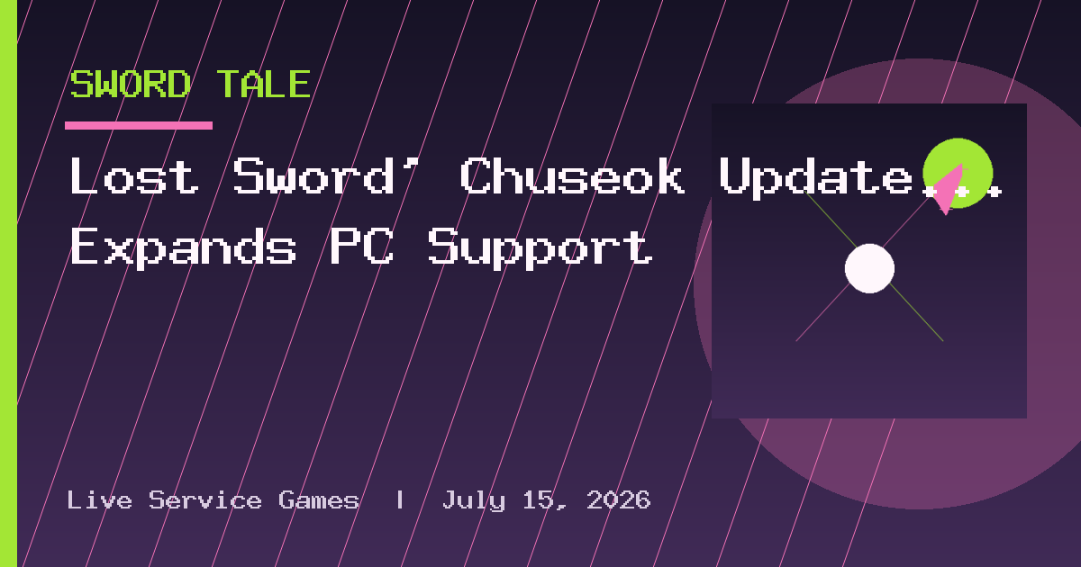 Lost Sword' Chuseok Update... Expands PC Support