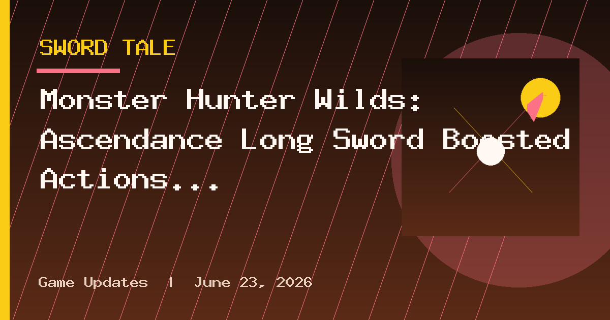 Monster Hunter Wilds: Ascendance Long Sword Boosted Actions in New Trailer