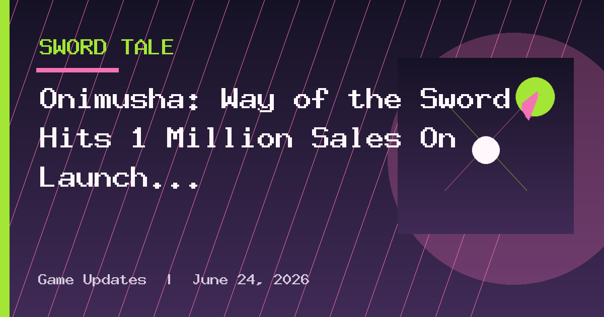 Onimusha: Way of the Sword Hits 1 Million Sales On Launch Day