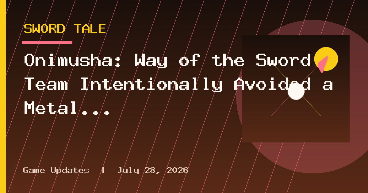 Onimusha: Way of the Sword Team Intentionally Avoided a Metal Gear Rising-Style