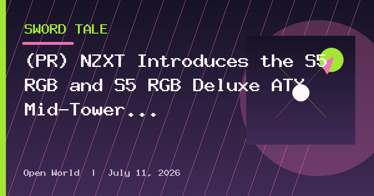 (PR) NZXT Introduces the S5 RGB and S5 RGB Deluxe ATX Mid-Tower Cases
