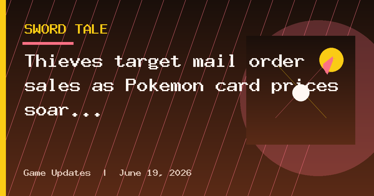 Thieves target mail order sales as Pokémon card prices soar