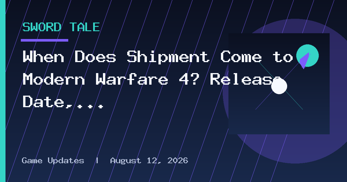 When Does Shipment Come to Modern Warfare 4? Release Date, Explained